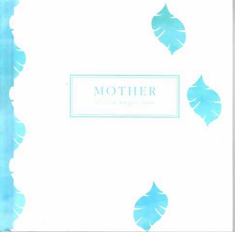 Mother: All Love Begins Here