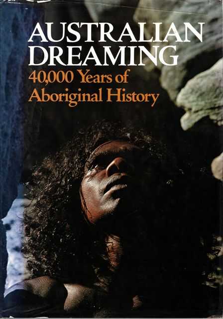 Australian Dreaming: 40,000 Years of Aboriginal History