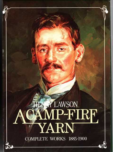 A Camp-fire Yarn 1885-1900 and A Fantasy of Man 1901-1922: Henry Lawson Complete Works, Two (2) Volume Set in slipcase
