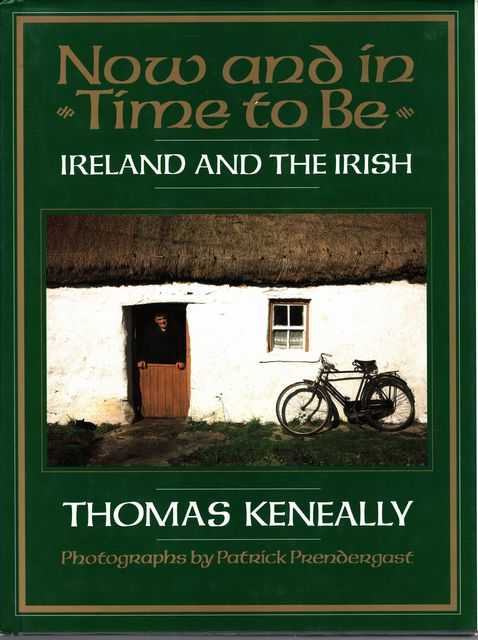 Now and in Time to Be: Ireland and the Irish