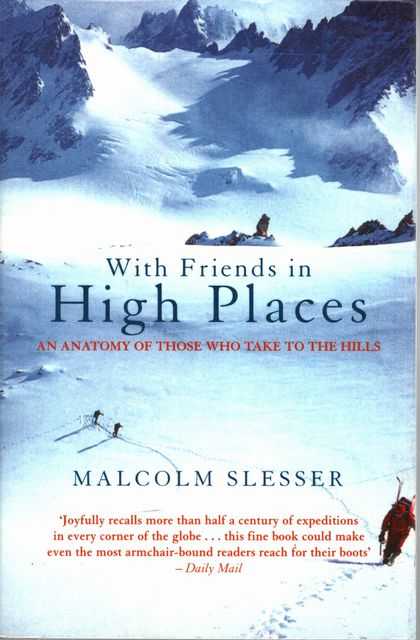 With Friends in High Places: An Anatomy of Those Who Take To The Hills
