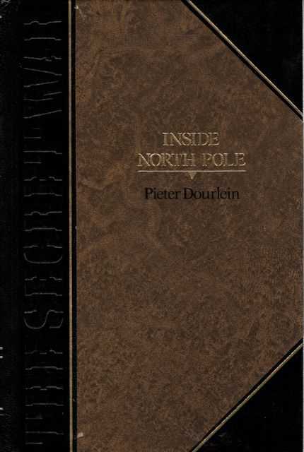 Inside North Pole: A Secret Agent's Story