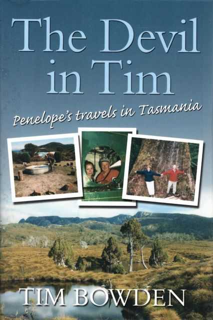 The Devil in Tim: Penelope's Travels in Tasmania
