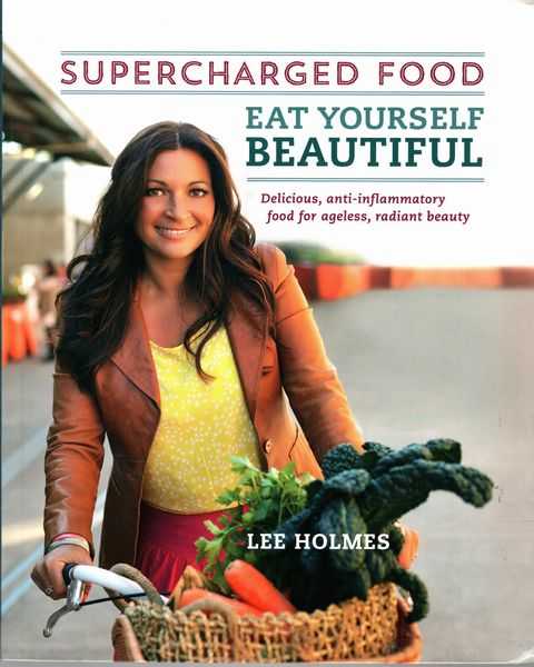 Supercharged Food: East Yourself Beautiful