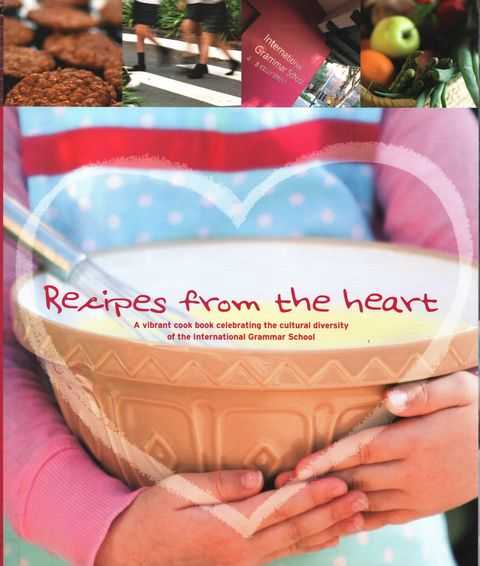 Recipes from the Heart: A Vibrant Cookbook Celebrating the Cultural Diversity of the International Grammar School
