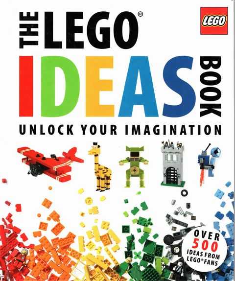 The Lego Ideas Book: Unlock Your Imagination