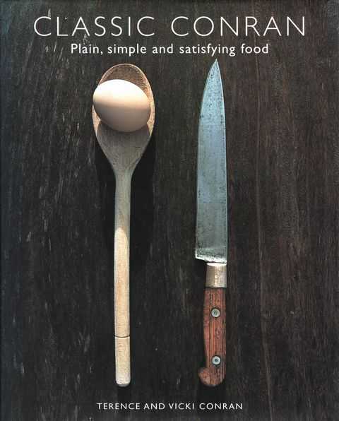 Classic Conran: Plain, Simple and Satisfing Food
