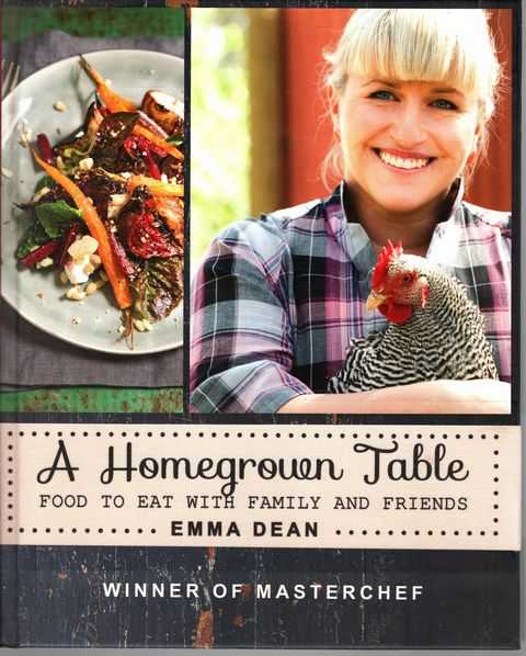 A Homegrown Table: Food to Eat with Family and Friends