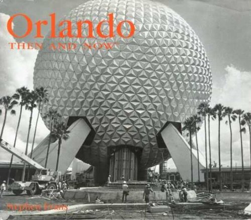 Orlando Then and Now