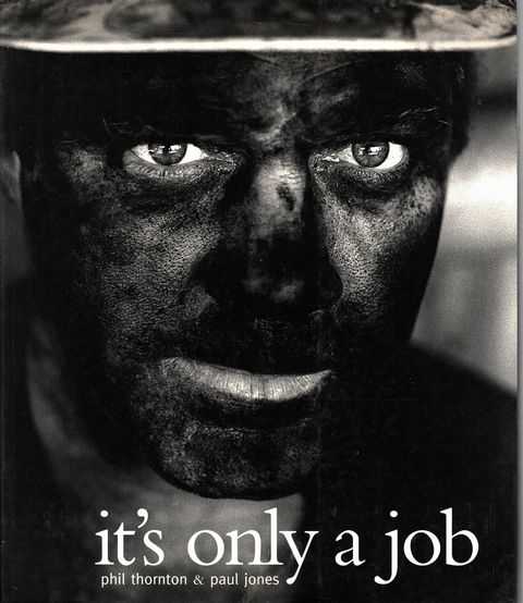 It's Only A Job