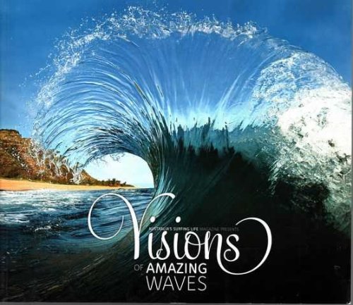 Australian Surfing Magazine Presents Visions of Amazing Waves