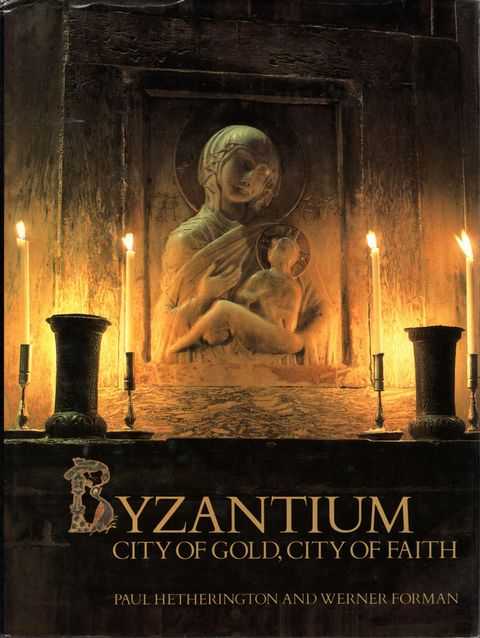 Byzantium: City of Gold, City of Faith