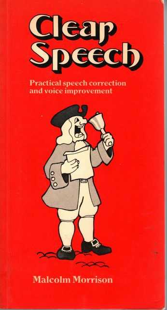 Clear Speech: Practical Speech Correction and Voice Improvement