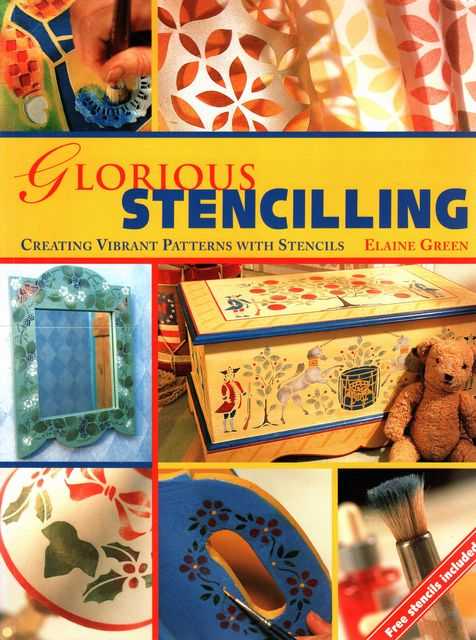 Glorious Stencilling: Crearting Vibrant Patterns With Stencils