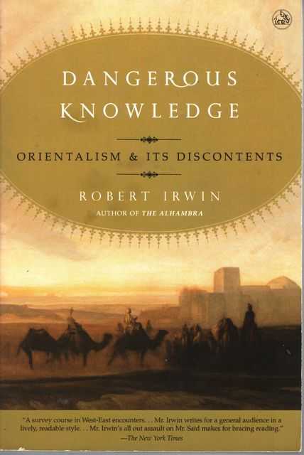 Dangerous Knowledge: Orientalism & Its Discontents