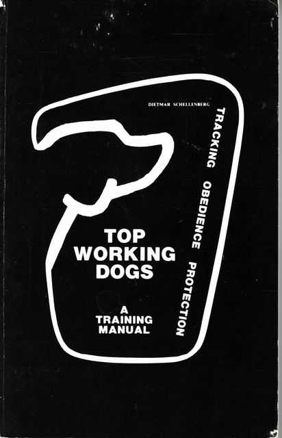 Top Working Dogs: A Training Manual