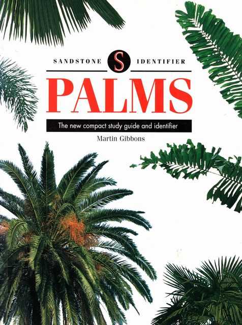 Palms: The New Compact Study Guide and Identifier [Sandstone Identifier]