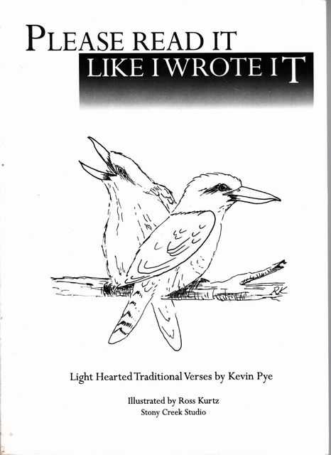 Please Read it like I wrote It: Light Hearted Traditional Verses by Kevin Pye