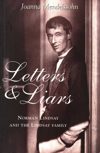 Letters & Liars: Norman Lindsay & The Lindsay Family