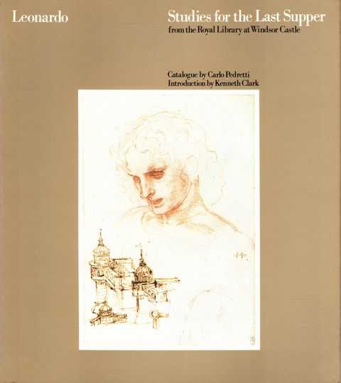 Leonardo: Studies for the Last Supper from the Royal Library at Windsor Castle