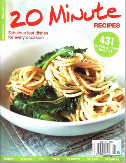 20 Minute Recipes: Fabulous Fast Dishes for Every Occasion [CustomMade Collection]