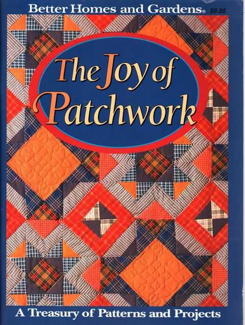 The Joy of Patchwork: A Treasury of Patterns and Projects