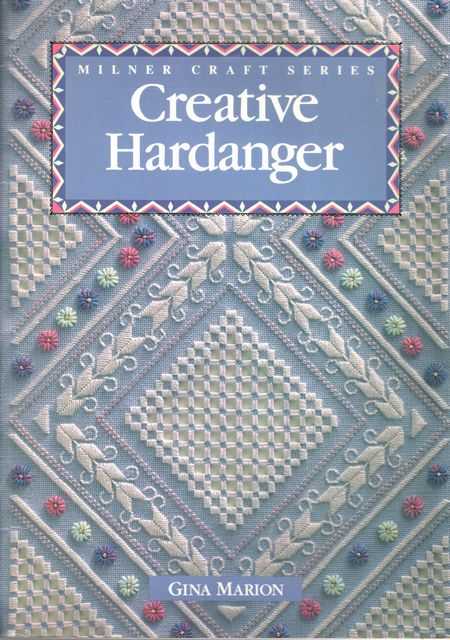 Creative Hardanger [Milner Craft Series]