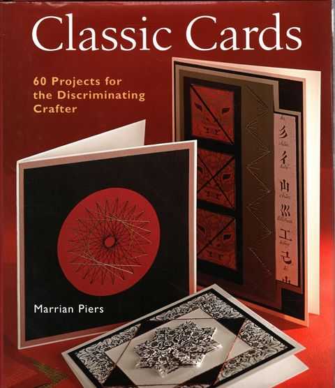 Classic Cards: 60 Projects for the Discriminating Crafter
