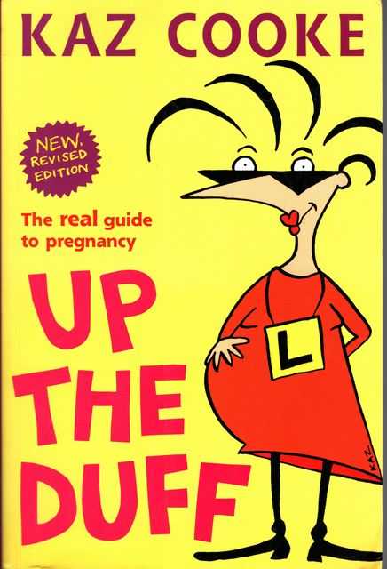 Up The Duff: The Real Guide to Pregnancy