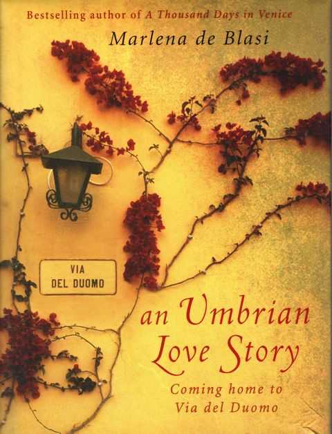 An Umbrian Love Story: Coming Home to Via Del Duomo