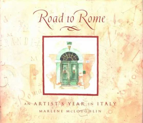 Road to Rome: An Artist's Year in Italy