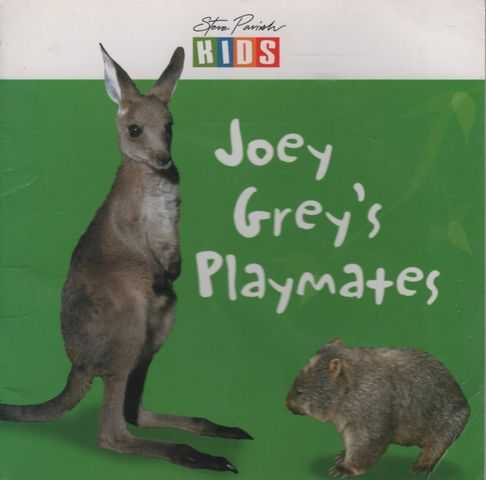 Joey Grey's Playmates [Steve Parish Kids - Early Reader]