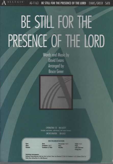 Be Still for the Presence of the Lord