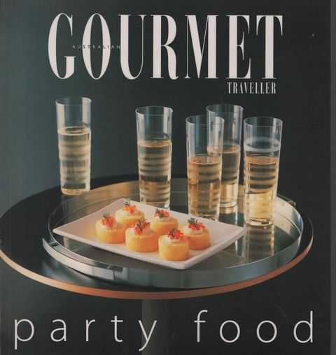 Australian Gourmet Traveller: Party Food