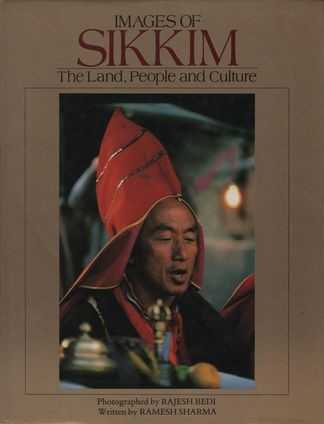 Images of Sikkim: The Land, People and Culture