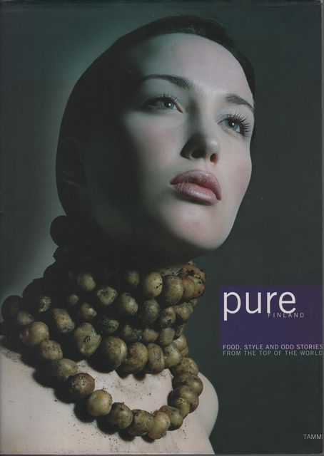 Pure Finland: Food, Style and Odd Stories from the top of the World