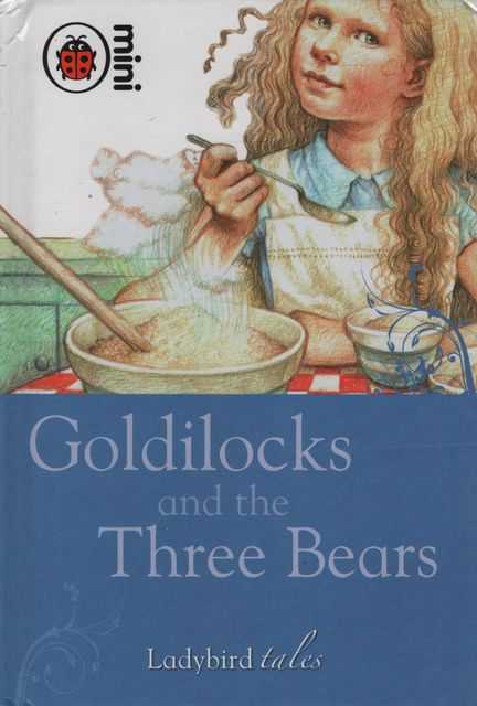 Goldilocks and the Three Bears [Ladybird Mini Tales]