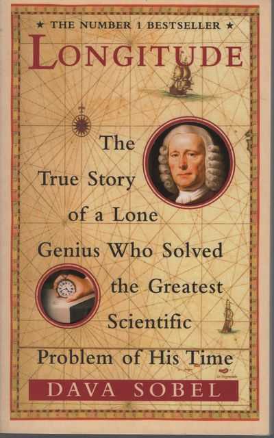 Longitude: : The True Story of a Lone Genius Who Solved the Greatest Scientific Problem of His Time