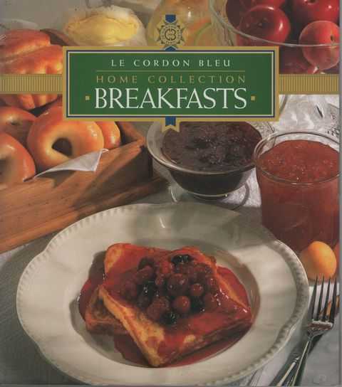 Le Cordon Bleu Home Collection: Breakfasts