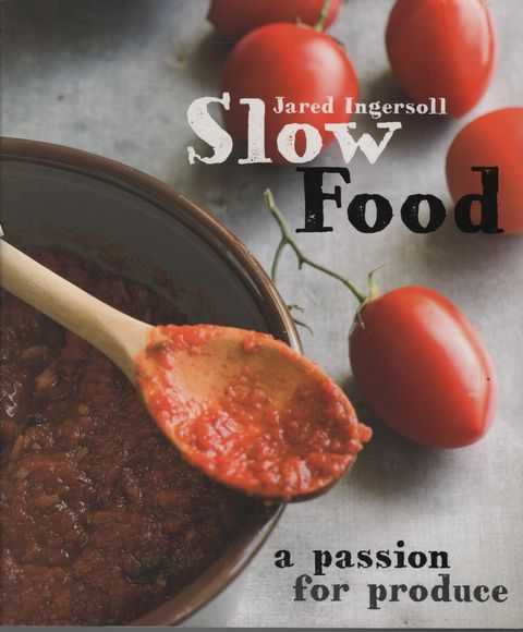 Slow Food: A Passion for Produce
