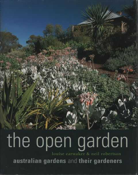 The Open Garden: Australian Gardens and Their Gardeners