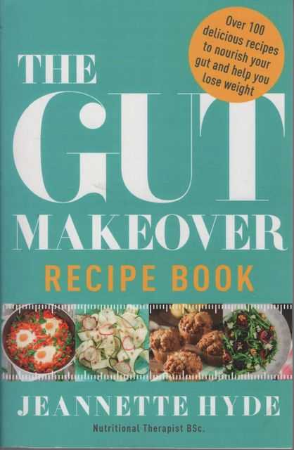 The Gut Makeover Recipe Book