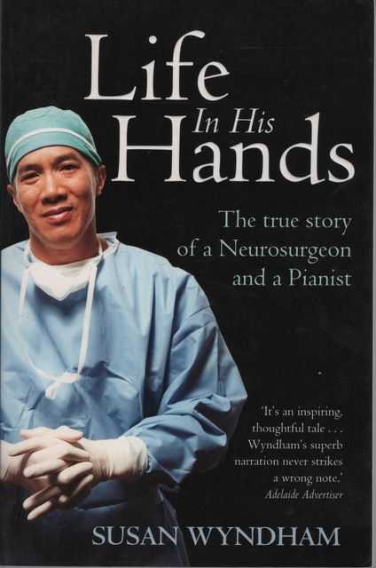 Life in His Hands: The True Story of a Neurosurgeon an a Pianist
