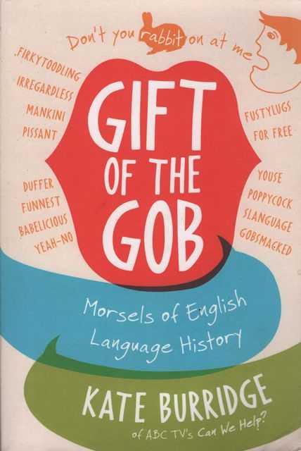 Gift of the Gob: Morsels of English Language History
