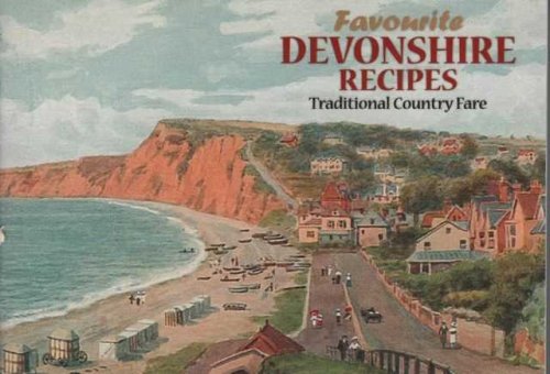 Favourite Devonshire Recipes: Traditional Country Fare