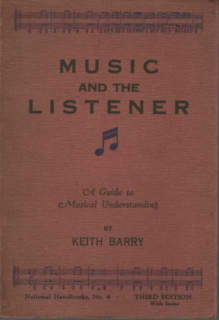 Music and the Listener: A Guide to Musical Understanding [National Handbooks No. 4]
