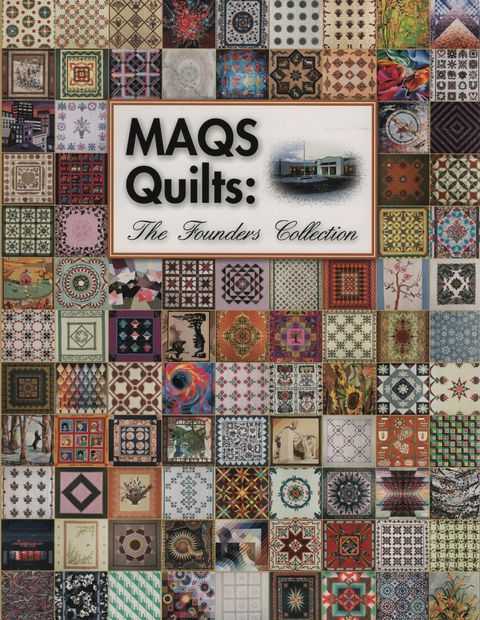 MAQS Quilts: The Founders Collection