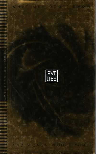 Love Lies: What Men Don't Know and Women Won't Admit