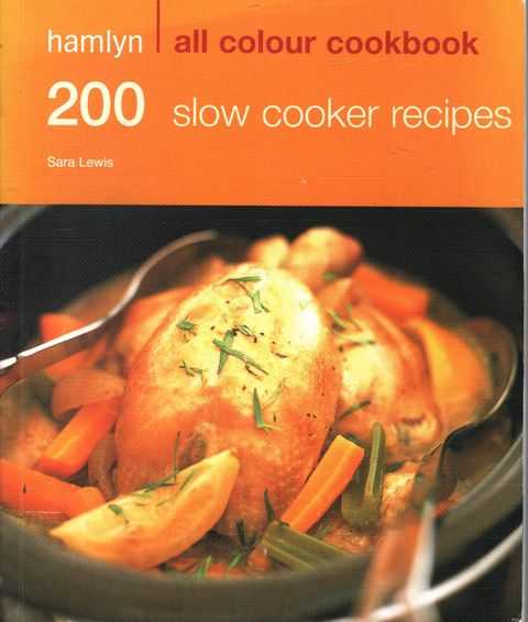 200 Slow Cooker Recipes [Hamlyn All Colour Cookbook]