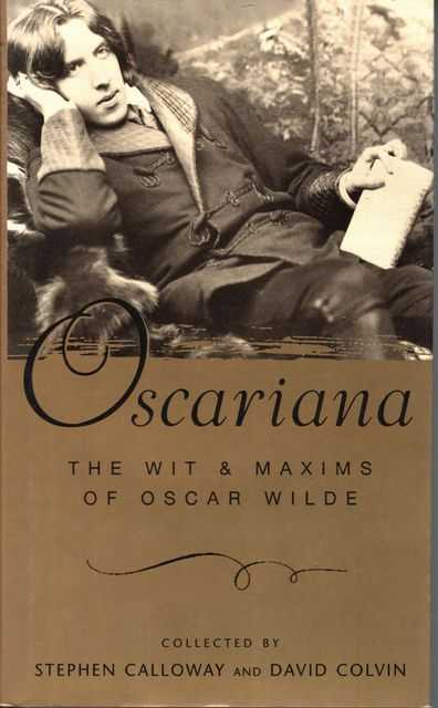 Oscariana: The Wit & Maxims of Oscar Wilde